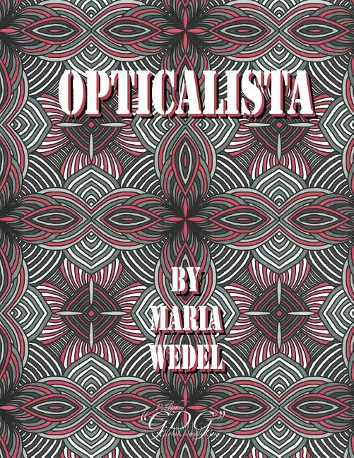 Opticalista: Optical Adult coloring book - Paperback