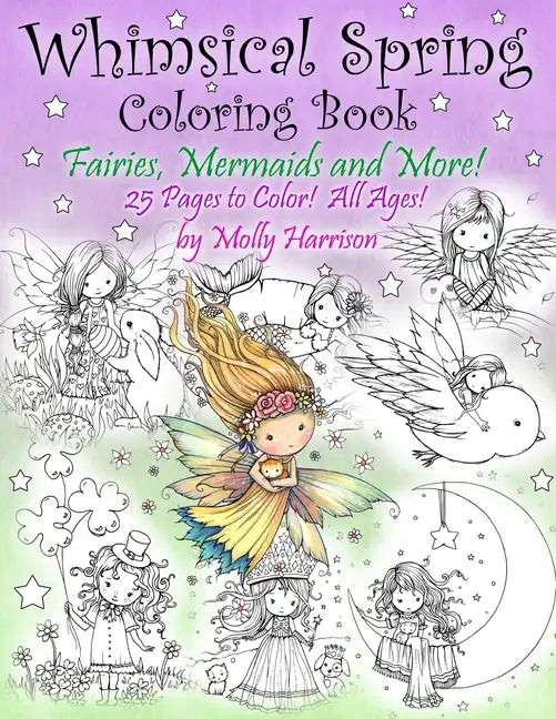 Whimsical Spring Coloring Book - Fairies, Mermaids, and More! All Ages: Sweet Springtime Fantasy Scenes - Paperback