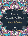 Adult Coloring Book: Stress Relieving - Paperback