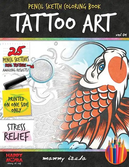 Tattoo Art - Pencil Sketch/Grayscale - Adult Coloring Books For Adults - Paperback